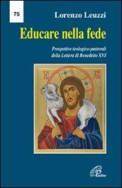 Educare nella fede. Prospettive teologiche pastorali della lettera di Benedetto XVI