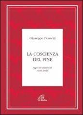 La coscienza del fine. Appunti spirituali 1939-1955