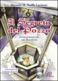 Il segreto del pozzo. Un'avventura con San Benedetto