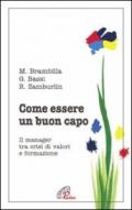 Come essere un buon capo. Il manager tra crisi di valori e formazione