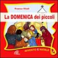 La domenica dei piccoli. Avvento e Natale Anno A