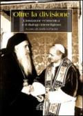 Oltre la divisione. L'intuizione ecumenica e il dialogo interreligioso