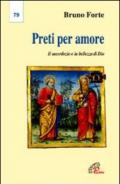 Preti per amore. Il sacerdozio e la bellezza di Dio