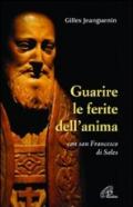 Guarire le ferite dell'anima con San Francesco di Sales