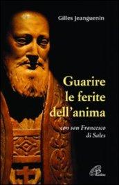 Guarire le ferite dell'anima con San Francesco di Sales