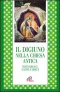 Il digiuno nella chiesa antica. Testi siriaci, latini e greci