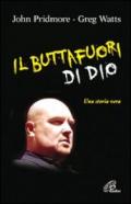 Il buttafuori di Dio. Una storia vera