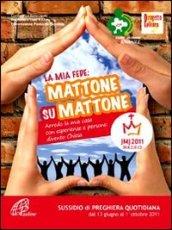 La mia fede: mattone su mattone: 5