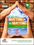 La mia fede: mattone su mattone: 3