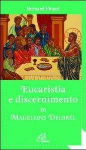Eucaristia e discernimento in Madeleine Delbrel