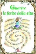 Guarire le ferite della vita