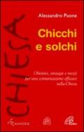 Chicchi e solchi. Obiettivi, strategie e mezzi per una comunicazione efficace nella Chiesa