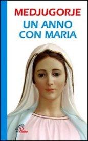 Medjugorje. Un anno con Maria