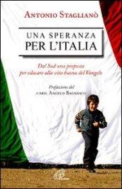 Una speranza per l'Italia. Dal Sud una proposta per educare alla vita buona del Vangelo