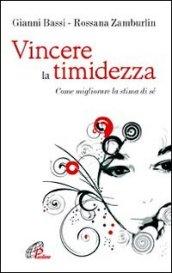 Vincere la timidezza. Come migliorare la stima di sé