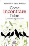 Come incontrare l'altro. La consulenza psico-sociale