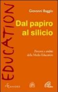 Dal papiro al silicio. Percorsi e ambiti della Media Education