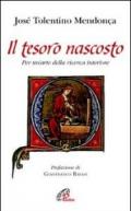 Il tesoro nascosto. Per un'arte della ricerca interiore