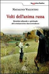 Volti dell'anima russa. Identità culturale e spirituale del cristianesimo slavo-ortodosso