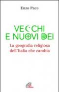 Vecchi e nuovi dei. La geografia religiosa dell'Italia che cambia