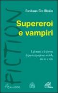 Supereroi e vampiri. I giovani e le forme di partecipazione sociale tra tv e rete