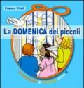 La domenica dei piccoli. Quaresima e Pasqua Anno B