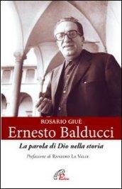 Ernesto Balducci. La parola di Dio nella storia