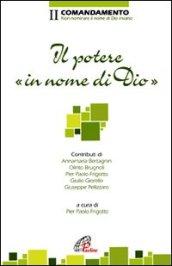 Il potere in nome di dio. II comandamento