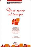 Dare senso al tempo. III comandamento