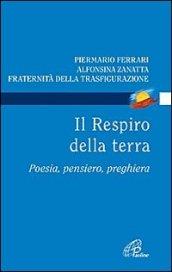 Il respiro della terra. Poesia, pensiero, preghiera