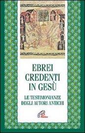 Ebrei credenti in Gesù. Le testimonianze degli autori antichi