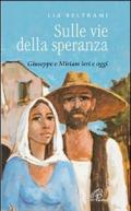 Sulle vie della speranza. Giuseppe e Miriam ieri e oggi