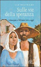 Sulle vie della speranza. Giuseppe e Miriam ieri e oggi