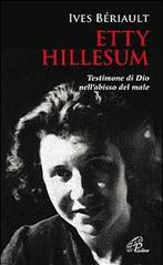 Etty Hillesum. Testimone di Dio nell'abisso del male