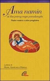 Ama Namin at iba pang mga panalangin-Padre nostro e altre preghiere. Ediz. italiana e filippina