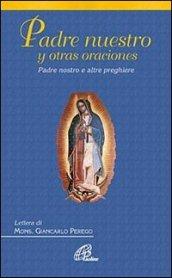 Padre Nuestro y otras oraciones-Padre Nostro e altre preghiere. Ediz. italiana e spgnaola