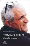 Tonino Bello. Fratello vescovo