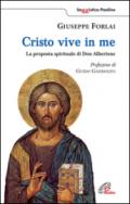 Cristo vive in me. La proposta spirituale di Don Alberione