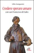 Credere sperare amare con San Francesco di Sales