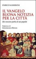 Il Vangelo buona notizia per la città. Un vescovo parla al suo popolo