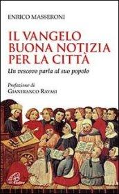 Il Vangelo buona notizia per la città. Un vescovo parla al suo popolo