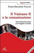 Il Vaticano II e la comunicazione. Una rinnovata storia tra Vangelo e società. Con DVD