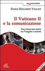 Il Vaticano II e la comunicazione. Una rinnovata storia tra Vangelo e società. Con DVD