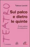 Sul palco e dietro le quinte. Il teatro palestra di socializzazione