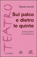 Sul palco e dietro le quinte. Il teatro palestra di socializzazione