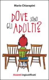 Dove sono gli adulti? Assenti ingiustificati