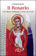 Il rosario. Con Maria meditiamo i misteri di Cristo