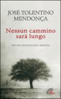 Nessun cammino sarà lungo. Per una teologia dell'amicizia