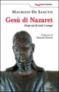 Gesù di Nazaret. Drop out di tutti i tempi