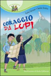 Coraggio da lupi